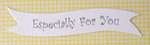 Banner - Especially For You White & Silver Banner