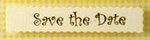 WEDDING - Banner - Save the Date Gold & Cream Pack of 25 WEDDING - Banner - Save the Date Gold & Cream Pack of 25