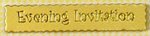 WEDDING - Banner - Evening Invitation Gold Pack of 25 WEDDING - Banner - Evening Invitation Gold Pack of 25